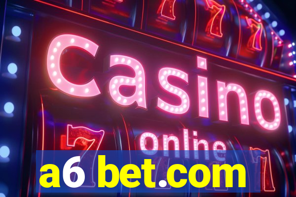 a6 bet.com